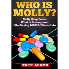 Who Is Molly?: Molly Drug Facts What Is Ecstasy and Life-Saving Mdma Effects Info Paperback, Rapid Response Press