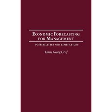 Economic Forecasting for Management: Possibilities and Limitations Hardcover, Quorum Books