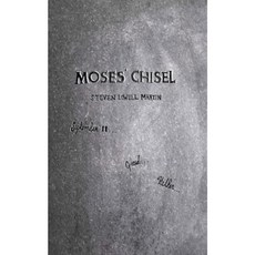 Moses' Chisel Paperback, Everlasting Publishing