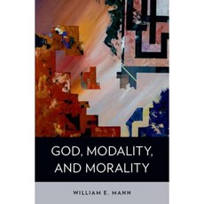 God Modality and Morality Hardcover, Oxford University Press, USA