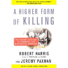 A Higher Form of Killing: The Secret History of Chemical and Biological Warfare Paperback, Random House Trade