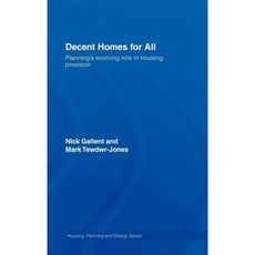 Decent Homes for All: Planning's Evolving Role in Housing Provision Hardcover, Routledge