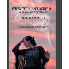 When You Can't Scream...or 10 Reasons Why I Smoke Paperback, Dreamingd Enterprises
