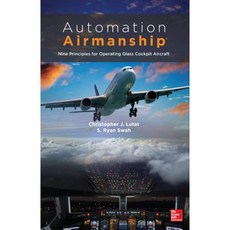 Automation Airmanship: Nine Principles for Operating Glass Cockpit Aircraft Hardcover, McGraw-Hill Education