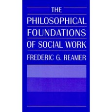 The Philosophical Foundations of Social Work Paperback, Columbia University Press