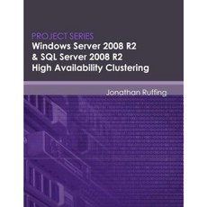 Windows Server 2008 R2 & SQL Server 2008 R2 High Availability Clustering: Project Series Paperback, Screampublications.com