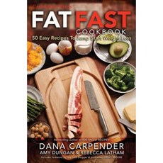 Fat Fast Cookbook: 50 Easy Recipes to Jump Start Your Low Carb Weight Loss Paperback, Carbsmart Publishing