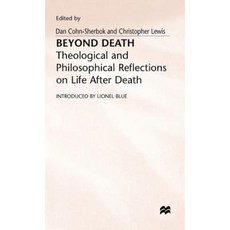 Beyond Death: Theological and Philosophical Reflections of Life After Death Hardcover, Palgrave MacMillan