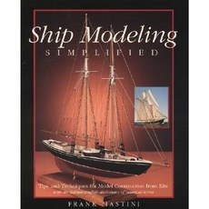 Ship Modeling Simplified: Tips and Techniques for Model Construction from Kits Paperback, International Marine Publishing