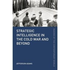Strategic Intelligence in the Cold War and Beyond Paperback, Routledge