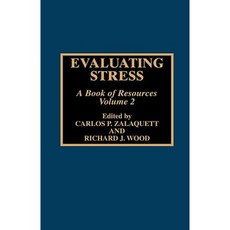 Evaluating Stress: A Book of Resources Volume 2 Hardcover, Scarecrow Press