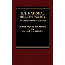 U.S. National Health Policy: An Analysis of the Federal Role Hardcover, Praeger