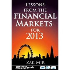Lessons from the Financial Markets for 2013 Paperback, Advfn Books