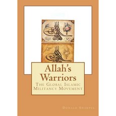 Allah's Warriors: The Global Islamic Militancy Movement Paperback, Vulcan