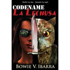 Codename: La Lechusa Paperback, Createspace