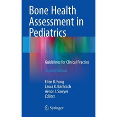 Bone Health Assessment in Pediatrics: Guidelines for Clinical Practice Hardcover, Springer
