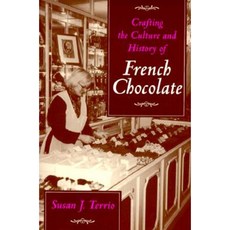 Crafting the Culture and History of French Chocolate Paperback, University of California Press
