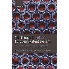 The Economics of the European Patent System: IP Policy for Innovation and Competition Hardcover, OUP Oxford