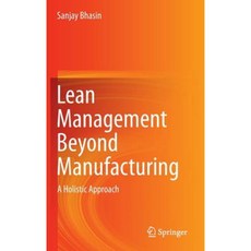 Lean Management Beyond Manufacturing: A Holistic Approach Hardcover, Springer