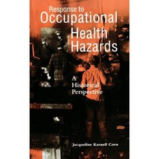 Response to Occupational Health Hazards: A Historical Perspective Hardcover, Wiley