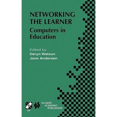Networking the Learner: Computers in Education Hardcover, Springer