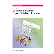 Quantum Tunnelling in Enzyme-Catalysed Reactions: Rsc Hardcover, Royal Society of Chemistry