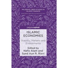 Islamic Economies: Stability Markets and Endowments Hardcover, Palgrave MacMillan