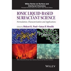 Ionic Liquid-Based Surfactant Science: Formulation Characterization and Applications Hardcover, Wiley