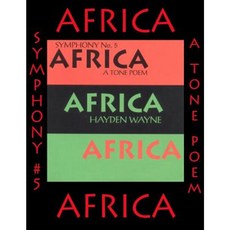 Symphony #5-Africa: A Tone Poem Paperback, Createspace