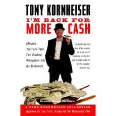 I'm Back for More Cash: Because You Can't Take Two Hundred Newspapers Into the Bathroom Paperback, Villard Books
