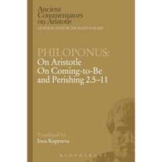 Philoponus: On Aristotle on Coming to Be and Perishing 2.5-11 Paperback, Bloomsbury Publishing PLC