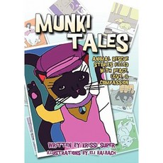 Munki Tales: Animal Rescue Stories Filled with Peace Love and Compassion Paperback, Mill City Press, Inc.