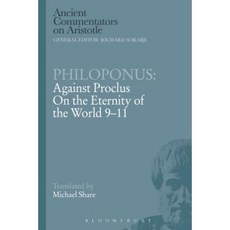 Philoponus: Against Proclus on the Eternity of the World 9-11 Paperback, Bloomsbury Publishing PLC