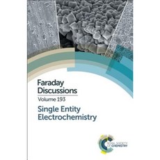 Single Entity Electrochemistry: Faraday Discussion 193 Hardcover, Royal Society of Chemistry