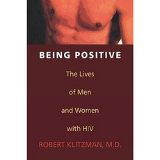 Being Positive: The Lives of Men and Women with HIV Hardcover, Ivan R. Dee Publisher