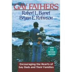 Gay Fathers: Encouraging the Hearts of Gay Dads and Their Families Paperback, Jossey-Bass