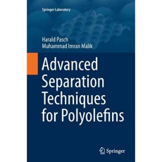 Advanced Separation Techniques for Polyolefins Paperback, Springer