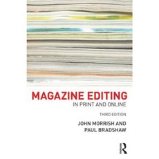 Magazine Editing: In Print and Online Paperback, Routledge