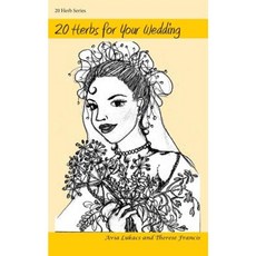 20 Herbs for Your Wedding Paperback, Crossquarter Publishing Group