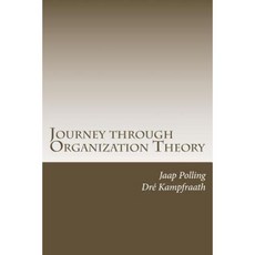 Journey Through Organization Theory Paperback, Createspace