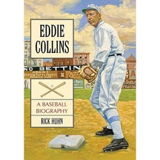 Eddie Collins: A Baseball Biography Paperback, McFarland & Company