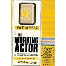 The Working Actor: A No Bullshit Approach to Winning the Acting Game Paperback, Working Actor Media