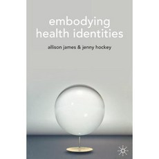 Embodying Health Identities Paperback, Palgrave
