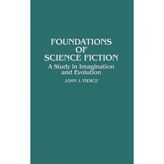 Foundations of Science Fiction: A Study in Imagination and Evolution Hardcover, Greenwood Press