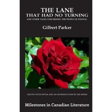The Lane That Had No Turning: And Other Tales Concerning the People of Pontiac Paperback, Rock's Mills Press