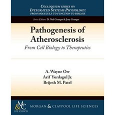 Pathogenesis of Atherosclerosis: From Cell Biology to Therapeutics Paperback, Morgan & Claypool