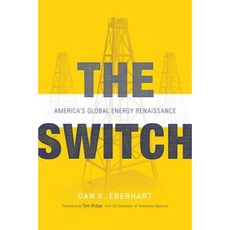 The Switch: America's Global Energy Renaissance Hardcover, Greenleaf Book Group Press