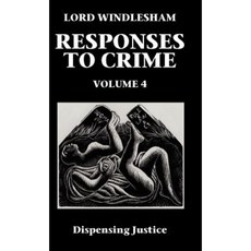 Responses to Crime: Volume 4: Dispensing Justice Hardcover, OUP Oxford