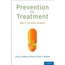 Prevention vs. Treatment: What's the Right Balance? Hardcover, Oxford University Press, USA