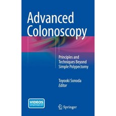 Advanced Colonoscopy: Principles and Techniques Beyond Simple Polypectomy Hardcover, Springer